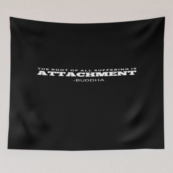 Item preview, Buddha Spirituality; The root of all suffering is attachment designed and sold by Rechtop.
