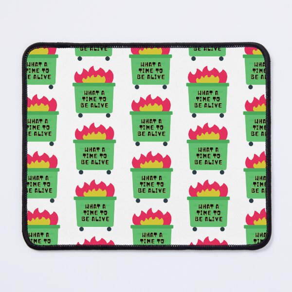 Item preview, What A Time To Be Alive Dumpster Fire designed and sold by juliaplusgents.