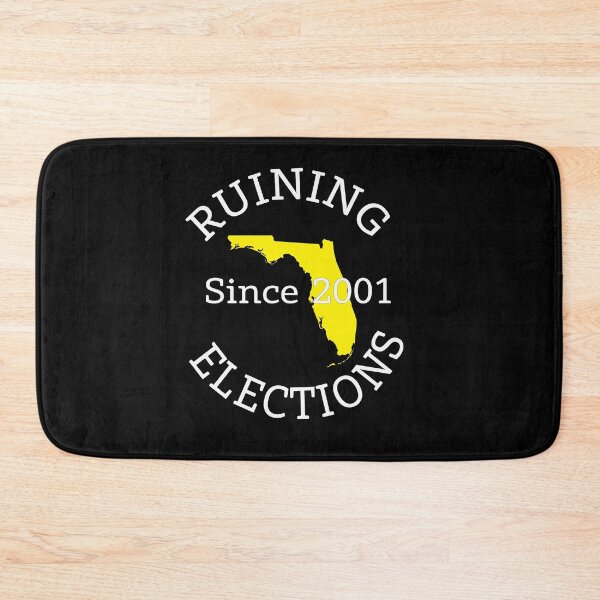 Item preview, Florida:Ruining Elections since 2001 (white text) designed and sold by MainsleyDesign.