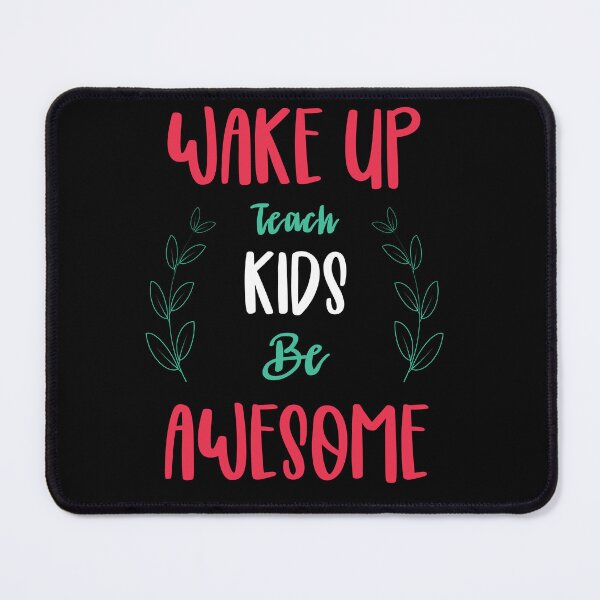 Item preview, Wake up teach kids be awesome designed and sold by Best-Designers.