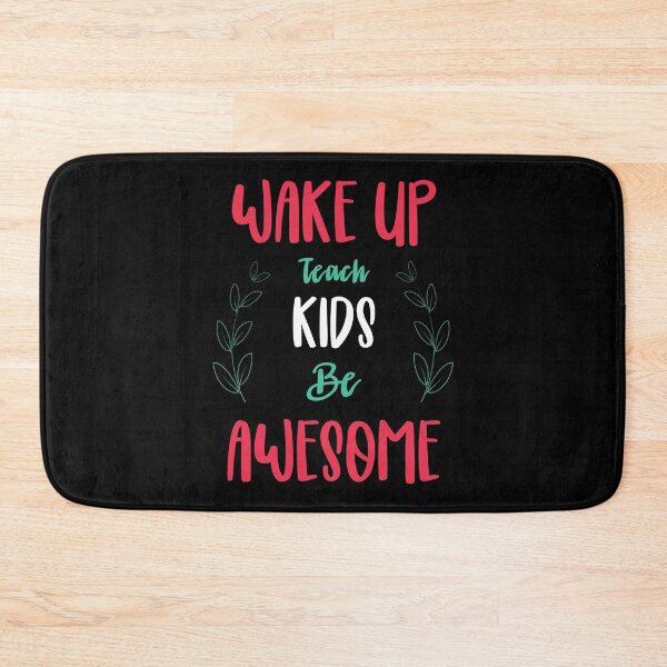 Item preview, Wake up teach kids be awesome designed and sold by Best-Designers.