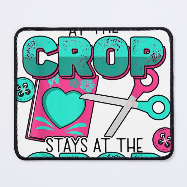 Item preview, What Happens at the Crop Stays at the Crop DIY Scrapbookers designed and sold by BrendanChic.