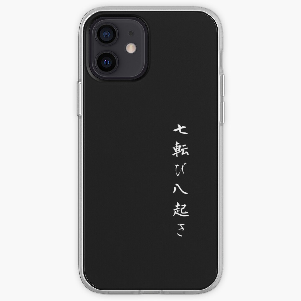 Fall seven times get up eight Japanese proverb for hope, inspiration, and motivation! iPhone Case & Cover