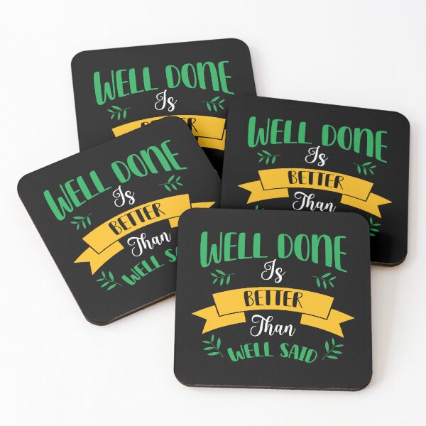 Item preview, Well done is better than well said designed and sold by Best-Designers.