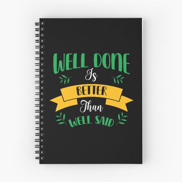 Item preview, Well done is better than well said designed and sold by Best-Designers.
