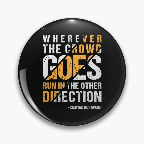 Item preview, Wherever The Crowd Goes Run In The Other Direction designed and sold by CatsCrew.