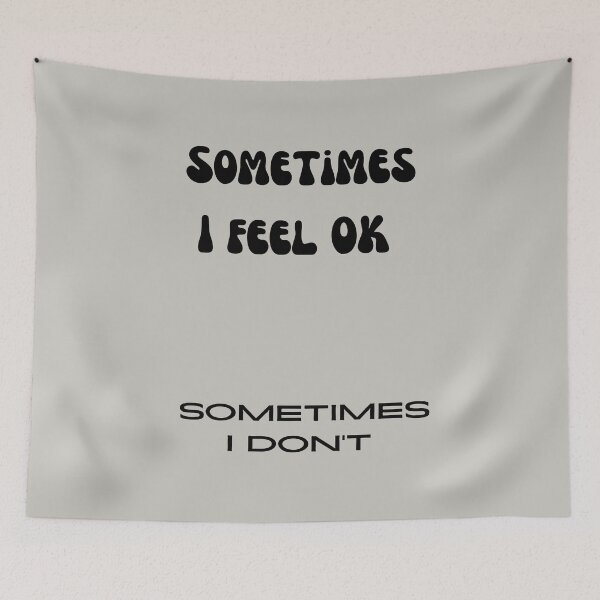 Item preview, Sometimes I Feel OK Sometimes I Don't designed and sold by BobbyRocks.