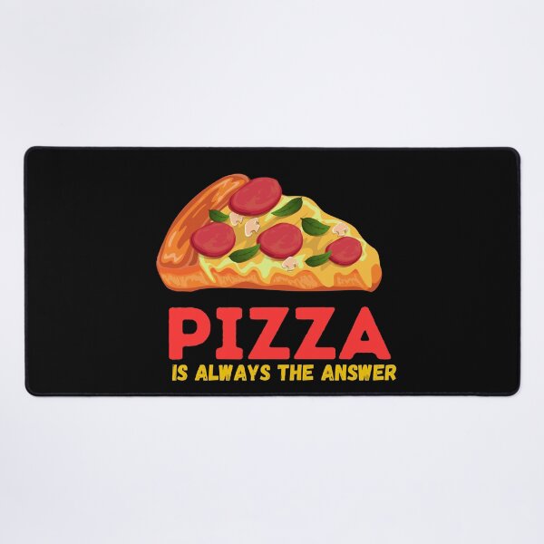 Item preview, Pizza Is Always the Answer - Hot and Fresh designed and sold by WBP Mart.