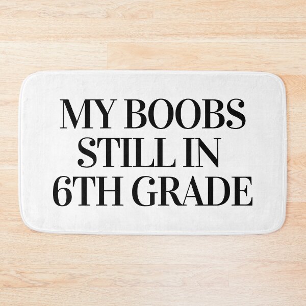 Item preview,  my boobs still in 6th grade designed and sold by Ralu04.
