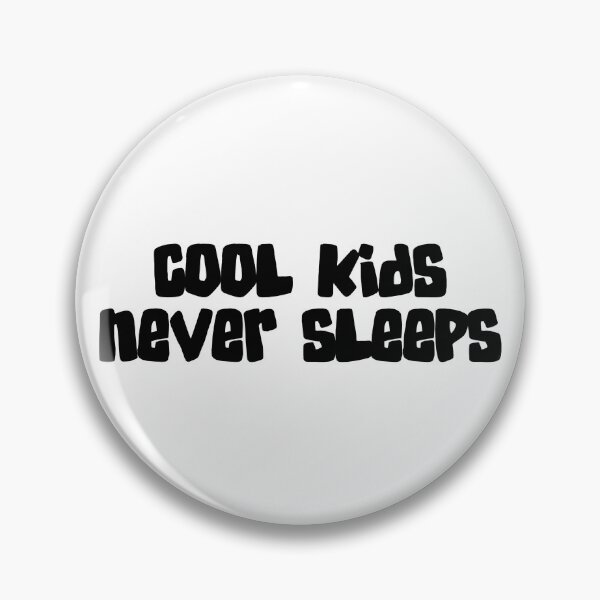 Item preview, cool kids never sleeps designed and sold by tsuberk.