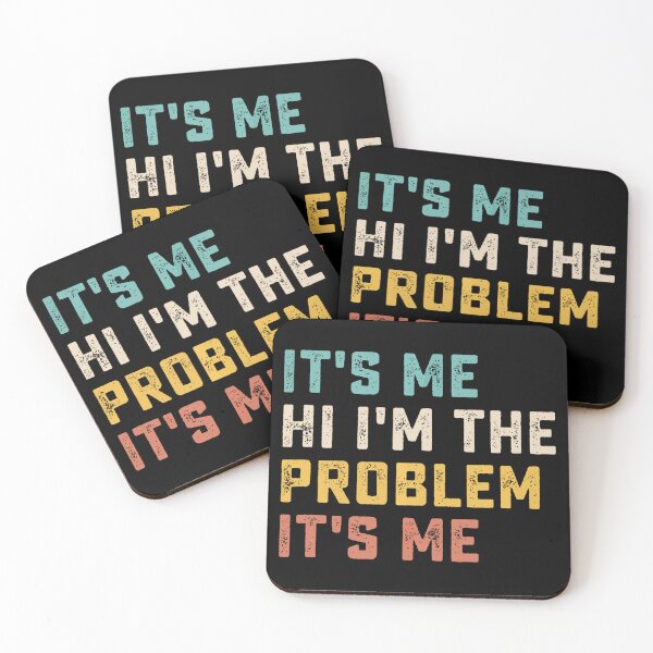 Item preview, Its Me Hi Im The Problem designed and sold by Anna Turner.