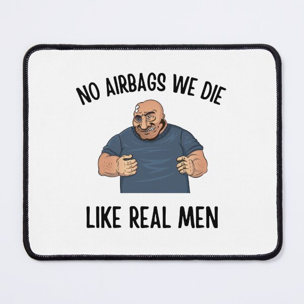 Item preview, No Airbags, We Die Like Real Men Funny designed and sold by SimpliText.