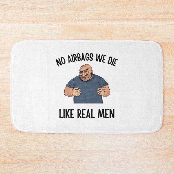 Item preview, No Airbags, We Die Like Real Men Funny designed and sold by SimpliText.