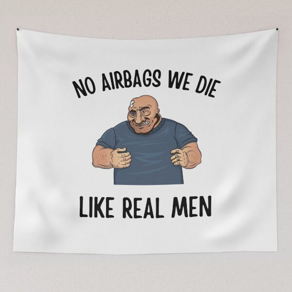 Item preview, No Airbags, We Die Like Real Men Funny designed and sold by SimpliText.