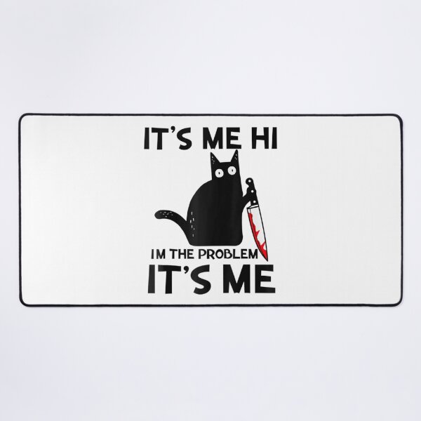 Item preview, Its Me Hi Im The Problem designed and sold by Anna Turner.