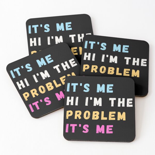 Item preview, Its Me Hi Im The Problem designed and sold by Anna Turner.