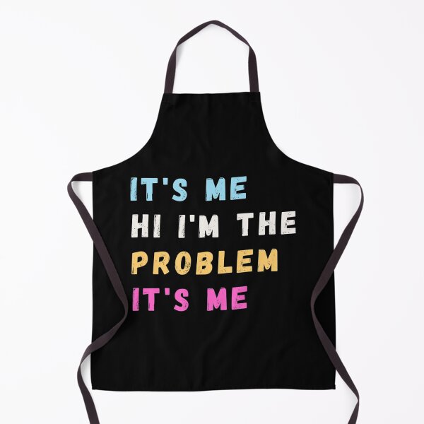 Item preview, Its Me Hi Im The Problem designed and sold by Anna Turner.
