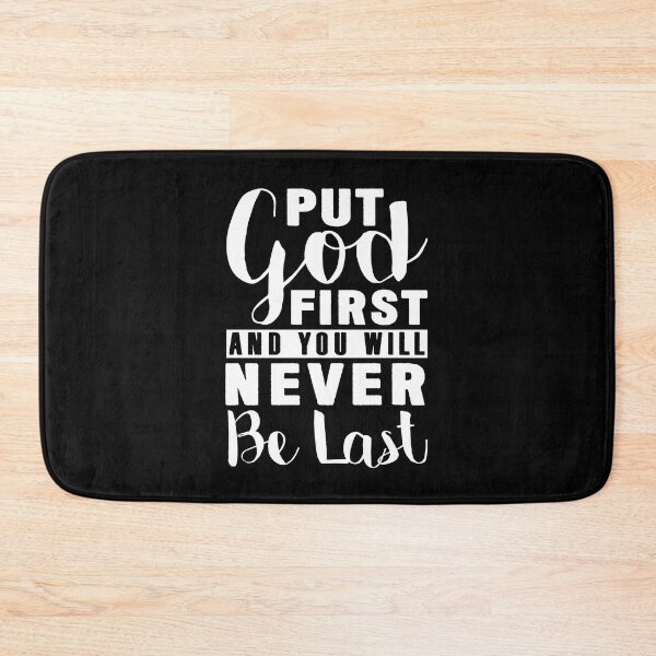 Item preview, Put God First And You Will Never Be Last designed and sold by plushism.