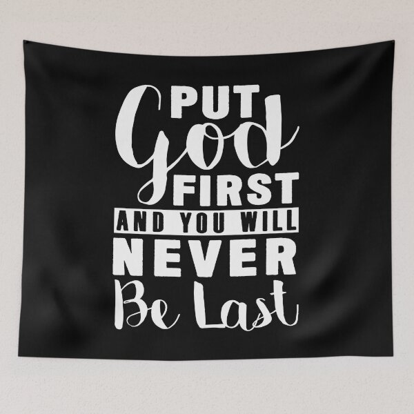 Item preview, Put God First And You Will Never Be Last designed and sold by plushism.