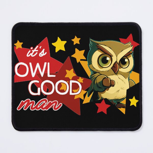 Item preview, it's owl good man designed and sold by themoniae.