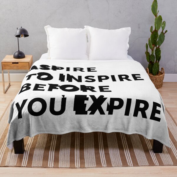 Item preview, Aspire to inspire before you expire designed and sold by My Stato.