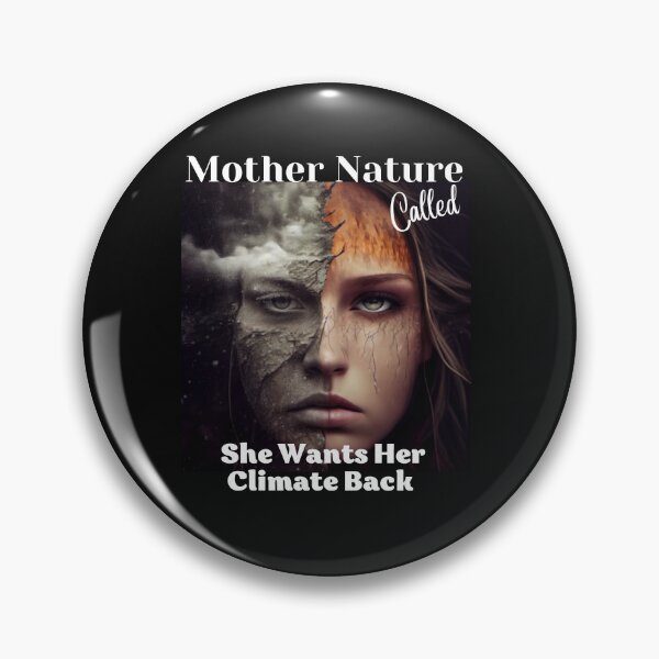 Item preview, Mother Nature called, she wants her climate back, Earth Day designed and sold by blakfrog.