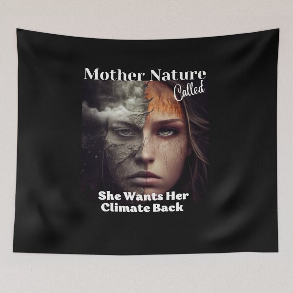 Item preview, Mother Nature called, she wants her climate back, Earth Day designed and sold by blakfrog.