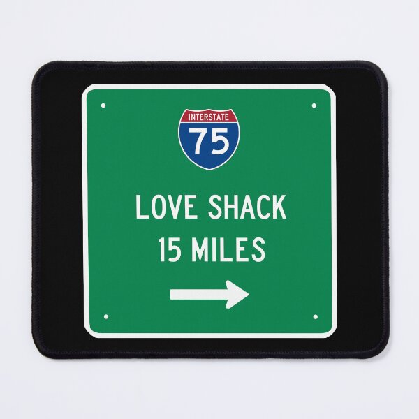 Item preview, Love Shack 15 Miles designed and sold by LordNeckbeard.