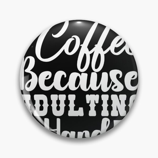 Item preview, Coffee because adulting is hard designed and sold by Streetsigns1957.