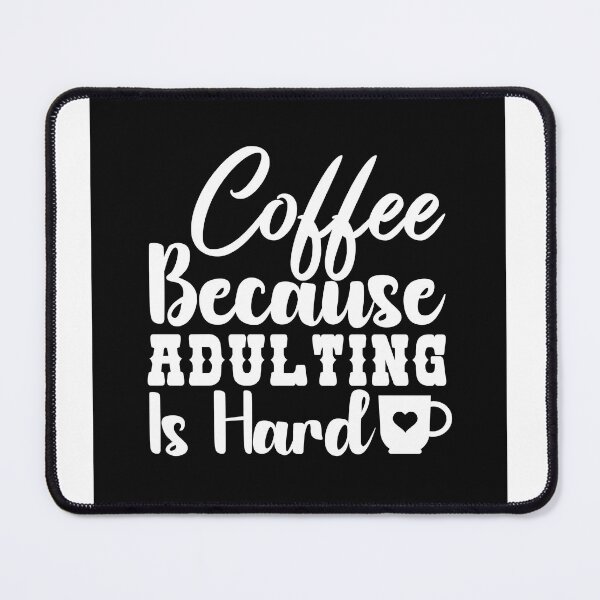 Item preview, Coffee because adulting is hard designed and sold by Streetsigns1957.