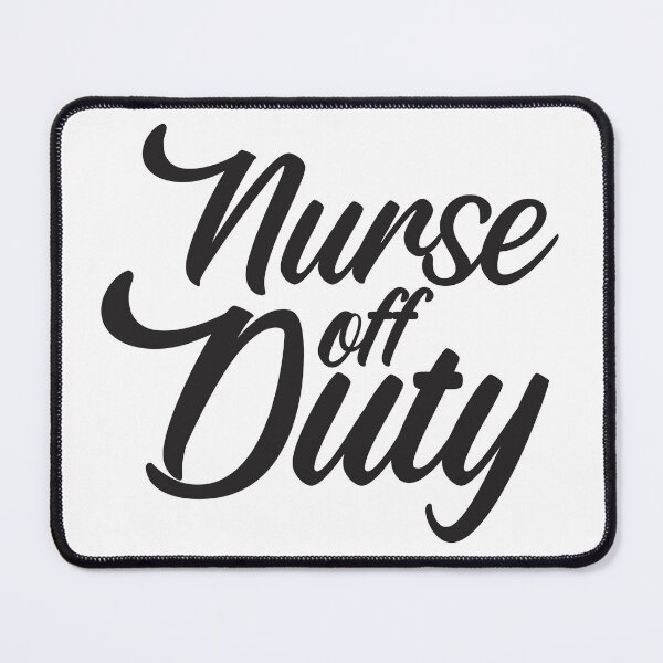 Item preview, Nurse off duty designed and sold by Streetsigns1957.