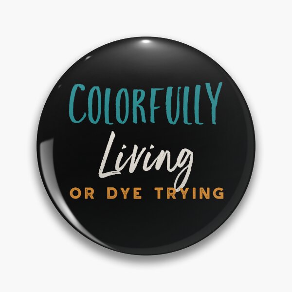 Item preview, Hairstylist Colorfully Living or Dye Trying designed and sold by whyitsme.