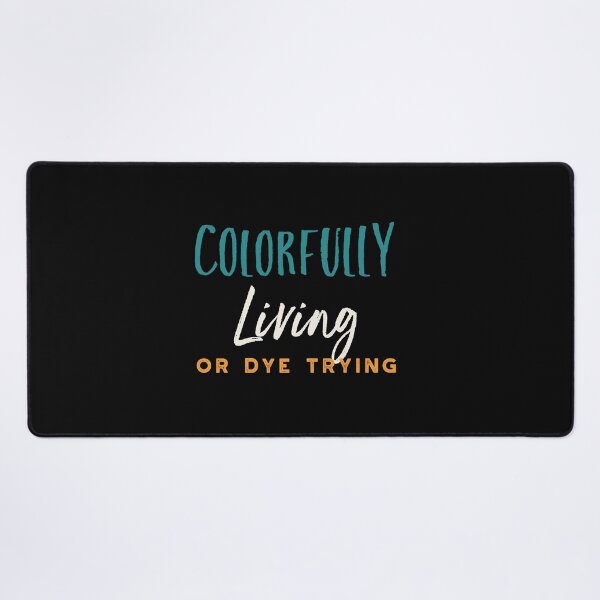 Item preview, Hairstylist Colorfully Living or Dye Trying designed and sold by whyitsme.