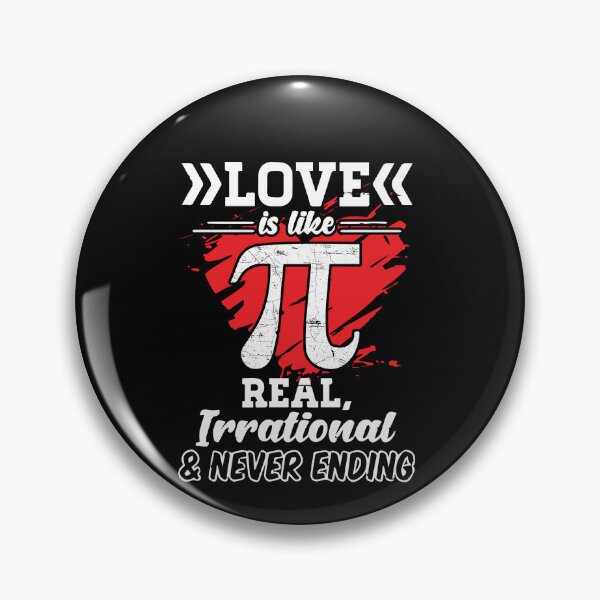 Item preview, Love Is Like Pi Math Teacher Irrational And Never Ending designed and sold by Dressed For  Duty.
