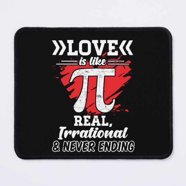 Item preview, Love Is Like Pi Math Teacher Irrational And Never Ending designed and sold by Dressed For  Duty.