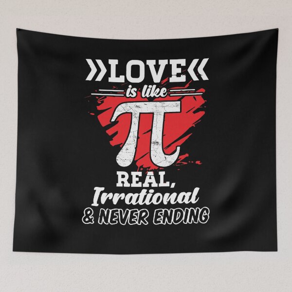 Item preview, Love Is Like Pi Math Teacher Irrational And Never Ending designed and sold by Dressed For  Duty.
