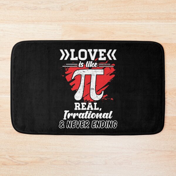Item preview, Love Is Like Pi Math Teacher Irrational And Never Ending designed and sold by Dressed For  Duty.
