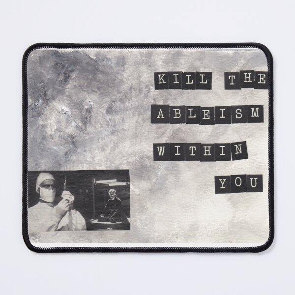 Item preview, Kill The Ableism Within You designed and sold by CrankyAndJaded.