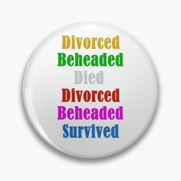Item preview, Six the Musical Divorced Beheaded Died designed and sold by FeatheredPrints.