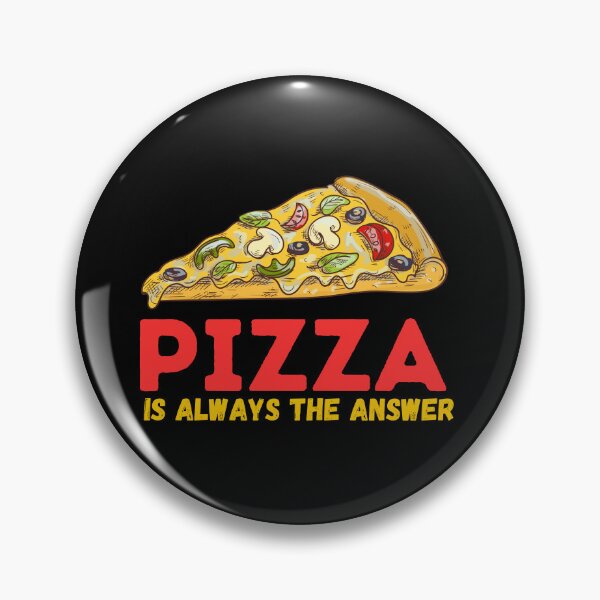 Item preview, Pizza Is Always the Answer - Cheesy Delight designed and sold by WBP Mart.