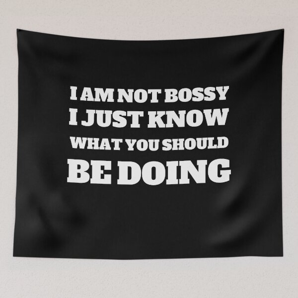 Item preview, i am not bossy i just know what you should be doing designed and sold by stor11.