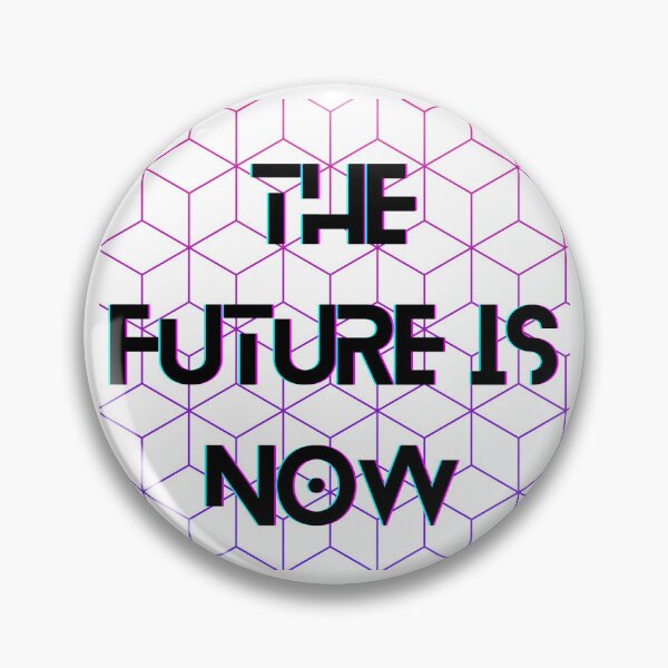 Item preview, The Future Is Now designed and sold by StarryEyedMolly.