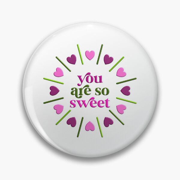 Item preview, You are so sweet designed and sold by ajkbilder.