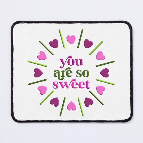 Item preview, You are so sweet designed and sold by ajkbilder.