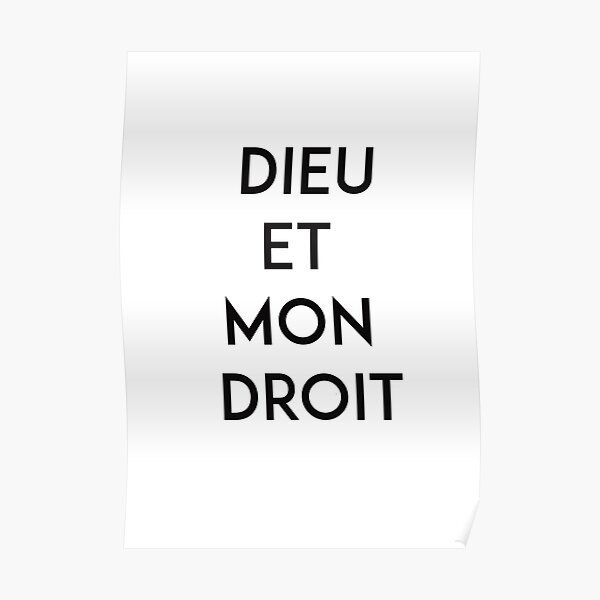 "Dieu et mon droit" Poster for Sale by naplage Redbubble