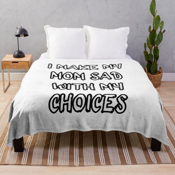 Item preview, i make my mom sad with my choices designed and sold by stor11.