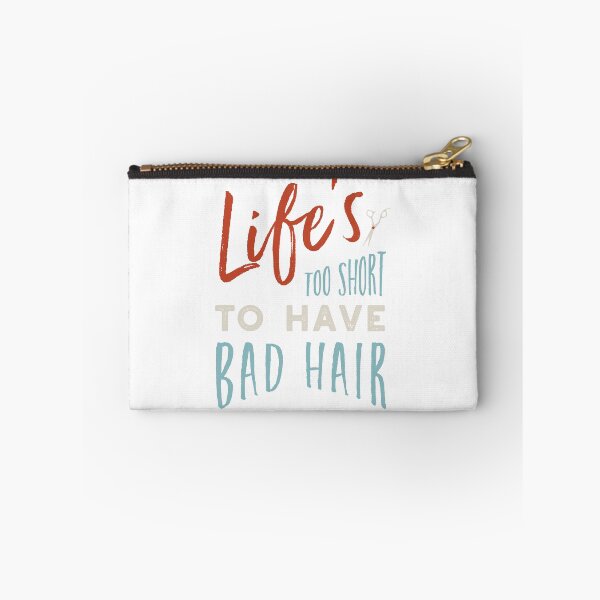 Item preview, Stylist Saying Life's Too Short to Have Bad Hair designed and sold by whyitsme.