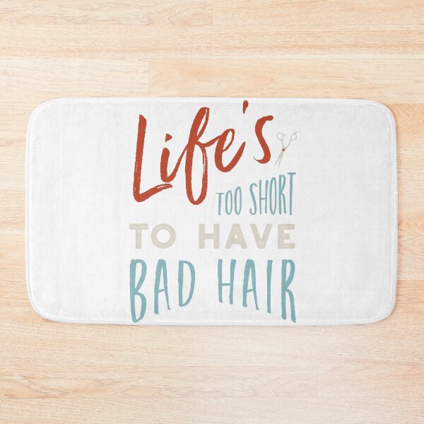 Item preview, Stylist Saying Life's Too Short to Have Bad Hair designed and sold by whyitsme.