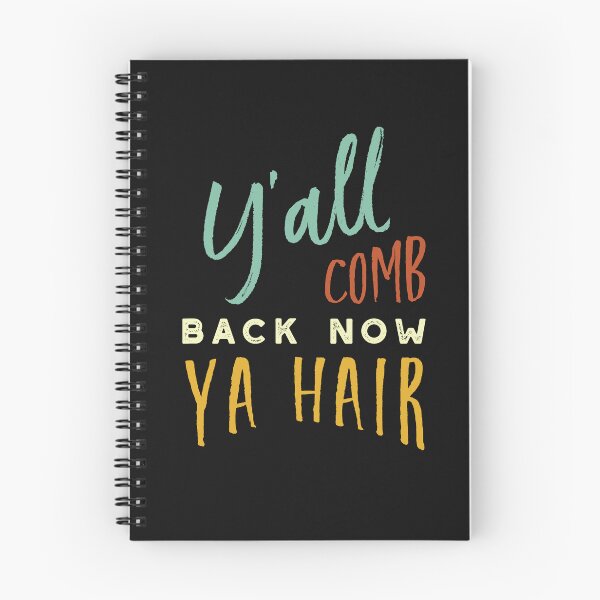 Item preview, Stylist Pun Y'all Comb Back Now Ya Hair designed and sold by whyitsme.