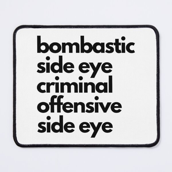 Item preview, Bombastic side eye criminal offensive side eye designed and sold by Ralu04.